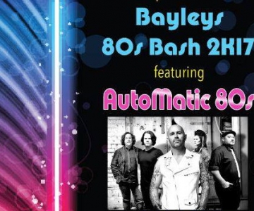 Bayleys 80s Bash 2K17